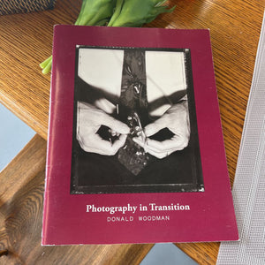 "Photography In Transition" Written By Donald Woodman