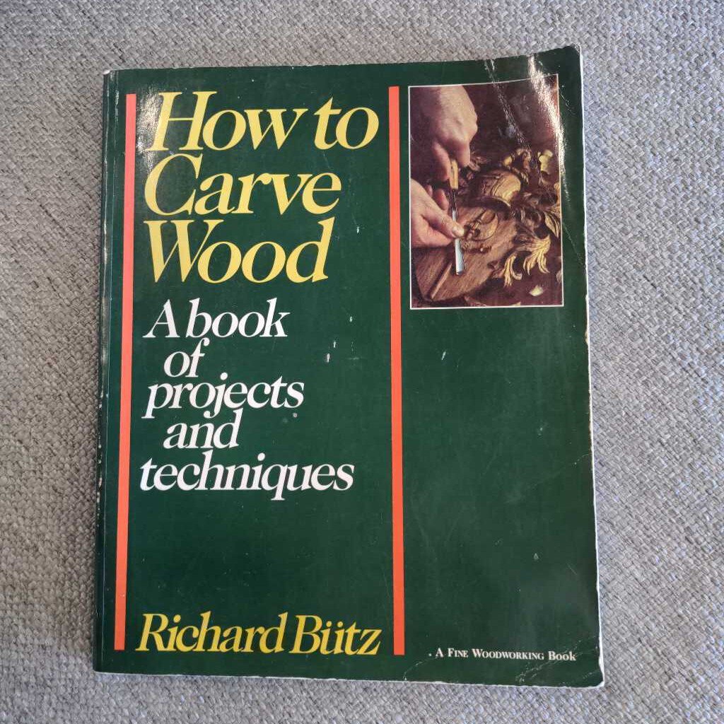 How to Carve Wood Book by Richard Butz